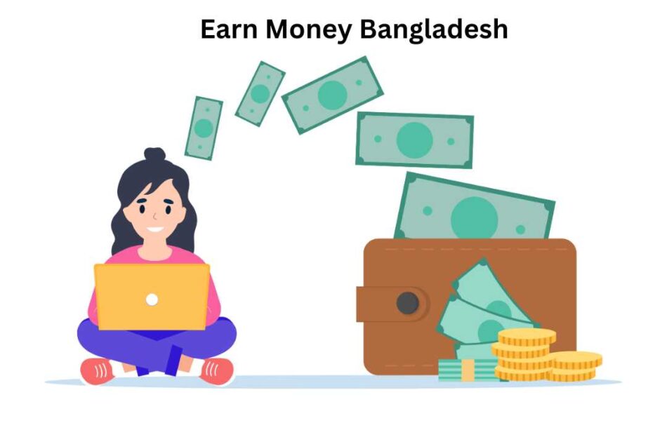Earn Money Bangladesh