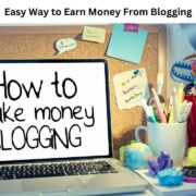 Easy Way to Earn Money From Blogging
