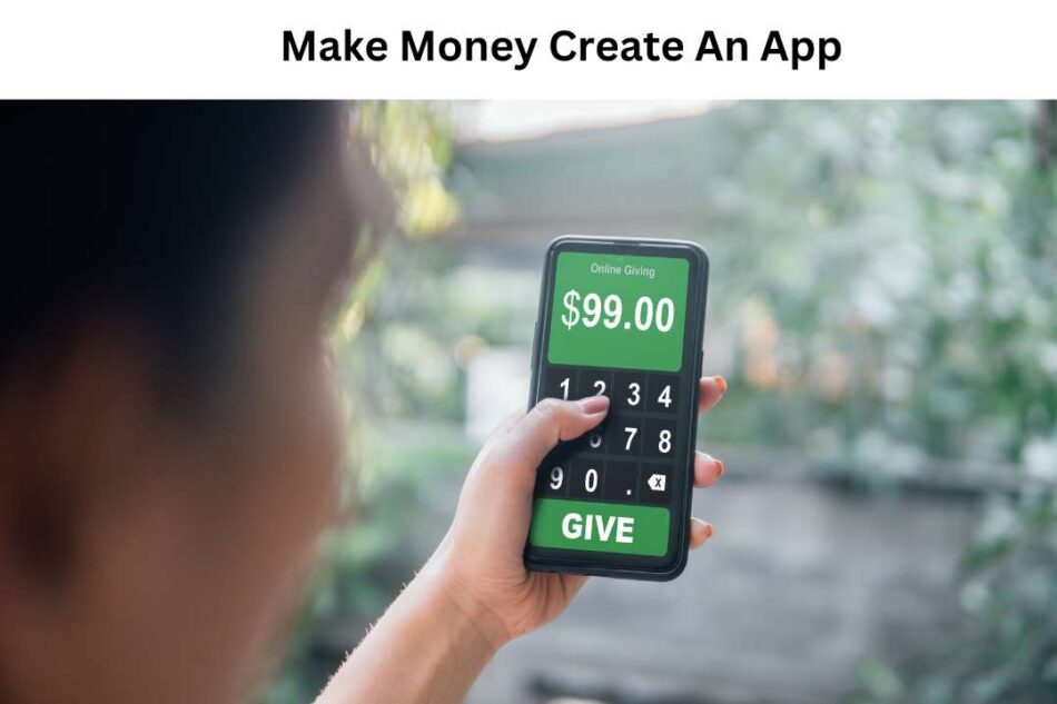 Make Money Create An App