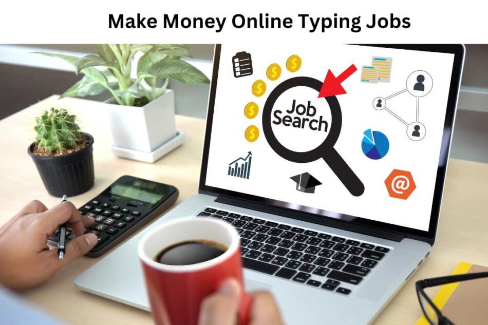 Make Money Online Typing Jobs