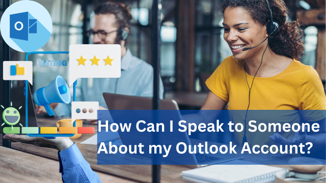 How Can I Speak to Someone About my Outlook Account - Real Web Blog