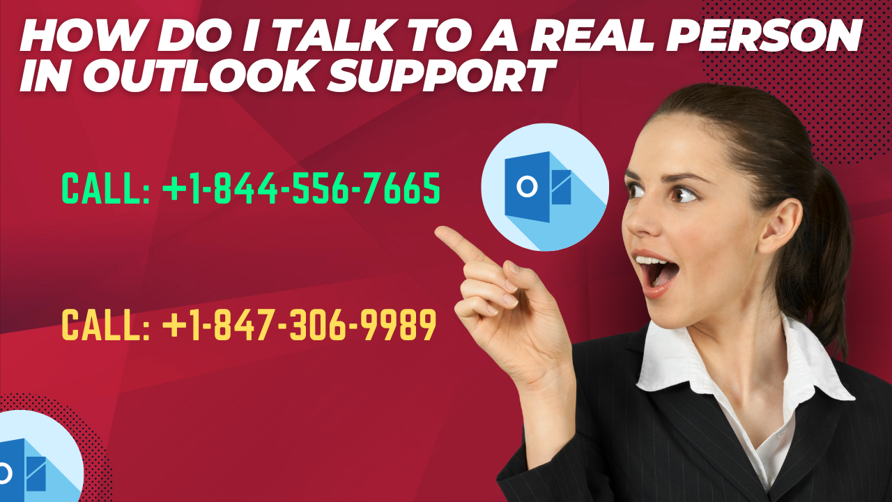 How do I talk to a Real Person in Outlook Support - Real Web Blog
